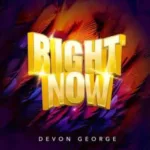 Devon George – Right Now (Official Audio) | Soca 2026